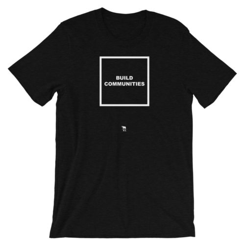 Build Communities Unisex T-Shirt